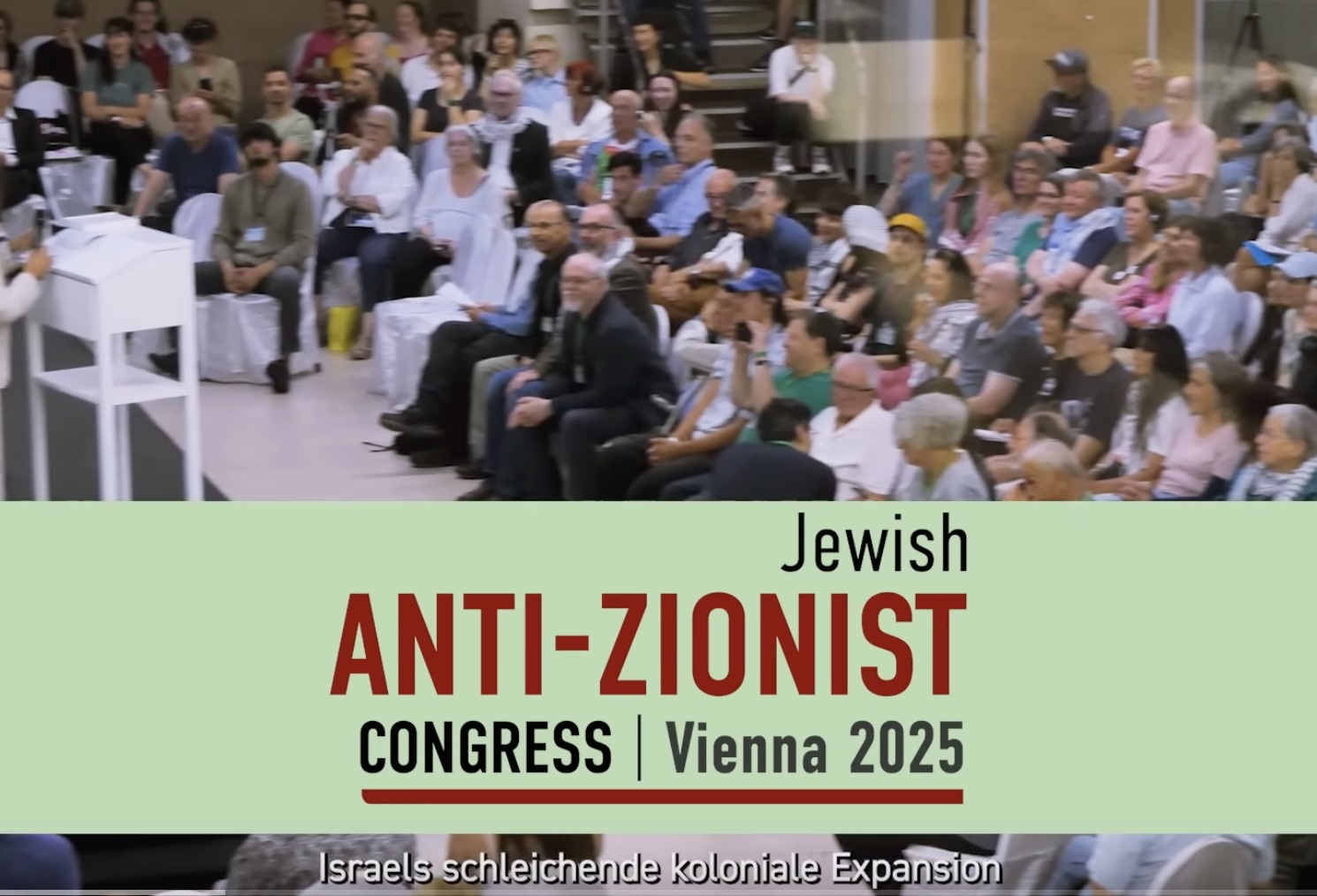 Impressions from the Jewish Anti-Zionist Congress in Vienna, 2025